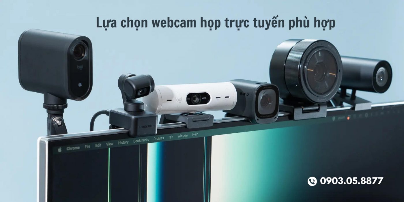 Lựa chọn webcam họp trực tuyến phù hợp